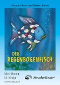 Detlev Jöcker: Der Regenbogenfisch (ab 5 Jahren) - Marcus Pfister, Detlev Jöcker