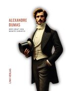 Cover-Bild zum Titel 'Alexandre Dumas: Der Graf von Monte Christo. Ungekürzte Ausgabe' von 'Alexandre Dumas'