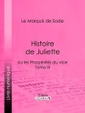 Histoire de Juliette - Marquis De Sade, Ligaran