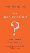 The Question Book: What Makes You Tick? - Mikael Krogerus, Roman Tschäppeler