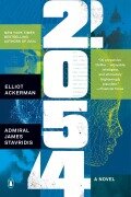 Cover-Bild zum Titel '2054' von 'Elliot Ackerman, James Stavridis'