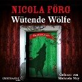 Wütende Wölfe (Alpen-Krimis 10) - Nicola Förg