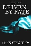 Driven By Fate - Tessa Bailey