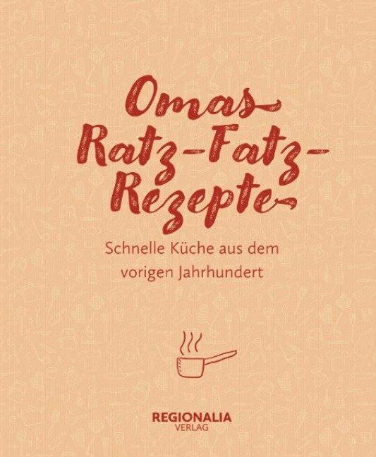 Omas Ratz-Fatz-Rezepte - 