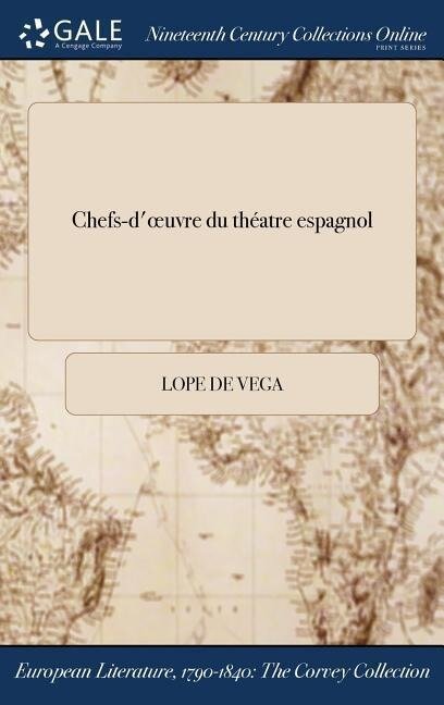 Chefs-d'oeuvre du théatre espagnol - Lope De Vega