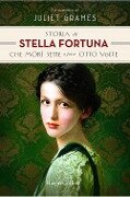 Cover-Bild zum Titel 'Storia di Stella Fortuna che morì sette o forse otto volte' von 'Juliet Grames'