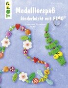 Cover-Bild zum Titel 'Modellierspaß mit Fimo' von 'Pia Pedevilla'