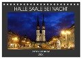 HALLE SAALE BEI NACHT (Tischkalender 2024 DIN A5 quer), CALVENDO Monatskalender - Steffen Schellhorn