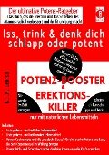 POTENZ-BOOSTER & EREKTIONS-KILLER - Iss, trink & denk dich schlapp oder potent - K. T. N. Len'ssi