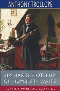 Cover-Bild zum Titel 'Sir Harry Hotspur of Humblethwaite (Esprios Classics)' von 'Anthony Trollope'