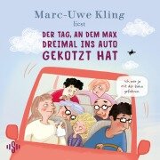 Cover-Bild zum Titel 'Der Tag, an dem Max dreimal ins Auto gekotzt hat' von 'Marc-Uwe Kling, Boris Löbsack'