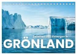 Zwischen den Eisbergen in Grönland (Tischkalender 2026 DIN A5 quer), CALVENDO Monatskalender - Happy Monkey