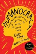 Humanocracy - Gary Hamel, Michele Zanini