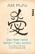 Das Meer weist keinen Fluss zurück - Muho