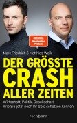 Cover-Bild zum Titel 'Der größte Crash aller Zeiten' von 'Marc Friedrich, Matthias Weik, Matthias Weik'