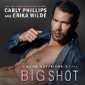 Big Shot - Carly Phillips, Erika Wilde