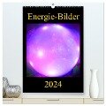 ENERGIE-BILDER (hochwertiger Premium Wandkalender 2024 DIN A2 hoch), Kunstdruck in Hochglanz - Ramon Labusch