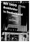 ART DECO Architektur in Deutschland (Tischkalender 2024 DIN A5 hoch), CALVENDO Monatskalender - Boris Robert