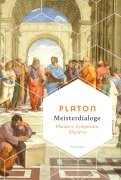 Meisterdialoge. Phaidon, Symposion, Phaidros - Platon