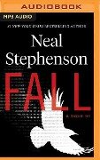 Fall; Or, Dodge in Hell - Neal Stephenson