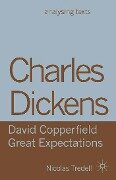 Cover-Bild zum Titel 'Charles Dickens: David Copperfield/ Great Expectations' von 'Nicolas Tredell'