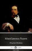 Miscellaneous Papers by Charles Dickens (Illustrated) - Charles Dickens