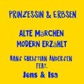 Prinzessin & Erbsen - alte Märchen modern erzählt - Hans Christian Andersen - Isa SonShine, Jens der Christ, Jens der Christ