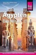 Reise Know-How Reiseführer Ägypten - Das Niltal von Kairo bis Abu Simbel - Wil Tondok, Nadine Eßbach, Matthias Fabian
