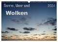 Sonne, Meer und Wolken (Wandkalender 2024 DIN A3 quer), CALVENDO Monatskalender - Uwe Bade