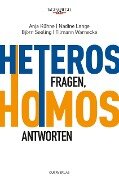 Heteros fragen, Homos antworten - Anja Kühne, Nadine Lange, Björn Seeling, Tilmann Warnecke