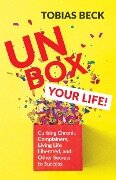 Unbox Your Life - Tobias Beck