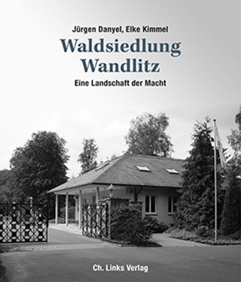 Waldsiedlung Wandlitz - Jürgen Danyel, Elke Kimmel