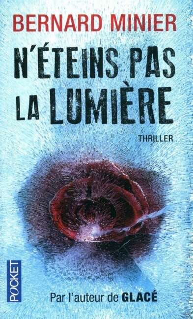 N'éteins pas la lumière - Bernard Minier