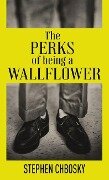 Cover-Bild zum Titel 'The Perks of Being a Wallflower' von 'Stephen Chbosky'