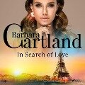 In Search of Love (Barbara Cartland's Pink Collection 18) - Barbara Cartland