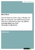 Paul Gerhardts Lieddichtung "O Haupt voll Blut und Wunden" mit Einbeziehung ihres Wirkens in den Vertonungen von Johann Sebastian Bach und Felix Mendelssohn-Bartholdy - Marcel Rock