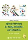 Spiele zur Förderung der Handgeschicklichkeit und Grafomotorik - Sabine Pauli, Andrea Kisch