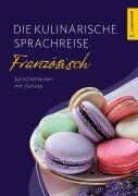 Cover-Bild zum Titel 'Langenscheidt Die kulinarische Sprachreise Französisch' von ''