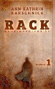 Rack - Geheimprojekt 25: Episode 1 - Ann-Kathrin Karschnick