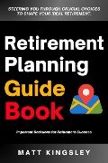 Retirement Planning Guide Book - Matt Kingsley