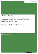 WIR gegen DIE - der Leser als Teil einer Leidensgemeinschaft - Jérôme Schwyzer