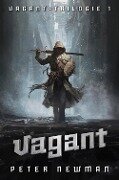 Vagant-Trilogie 1: Vagant - Peter Newman
