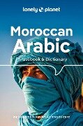Lonely Planet Moroccan Arabic Phrasebook & Dictionary - Bichr Andjar, Dan Bacon, Abdennabi Benchehda