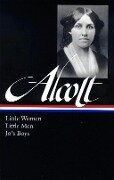 Louisa May Alcott: Little Women, Little Men, Jo's Boys (LOA #156) - Louisa May Alcott