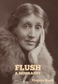 Flush: A Biography - Virginia Woolf