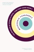 The Museum of Eterna's Novel (the First Good Novel) - Macedonio Fernández
