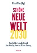 Cover-Bild zum Titel 'Schöne Neue Welt 2030' von 'Hermann Ploppa, Ernst Wolff, Andreas Neumann, Marco Pizzuti, Daniel Sandmann'