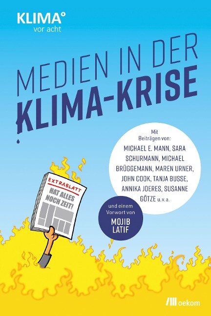 Medien in der Klima-Krise - Ellen Heinrichs, Özden Terli, Maik Meuser, Michael E. Mann, Sara Schurmann