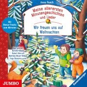 Meine allerersten Minutengeschichten und Lieder: Wir freuen uns auf Weihnachten - Anna Pooch, Bettina Göschl, Robert Metcalf, Matthias Meyer-Göllner