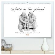 Gefühle in Ton geformt - Intuitives plastisches Gestalten mit Tonerde (hochwertiger Premium Wandkalender 2026 DIN A2 quer), Kunstdruck in Hochglanz - Michaela Schimmack
